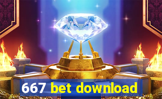 667 bet download