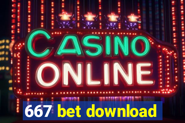 667 bet download