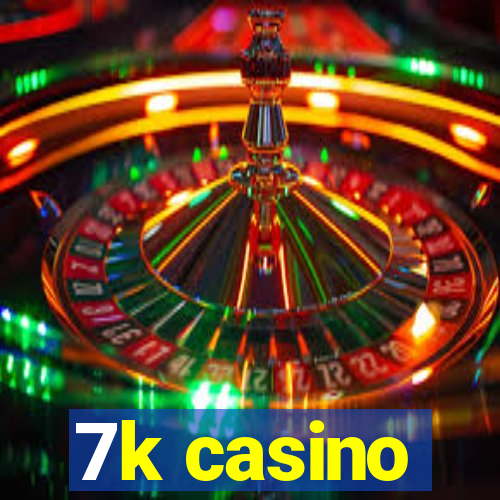 7k casino