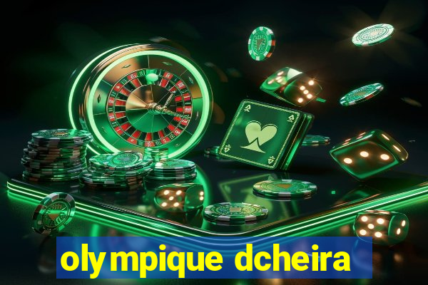 olympique dcheira