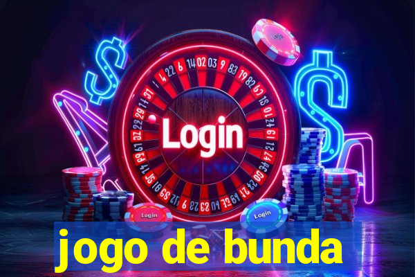 jogo de bunda