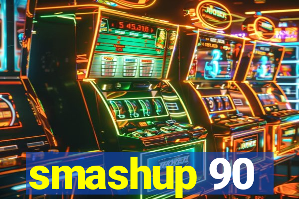 smashup 90