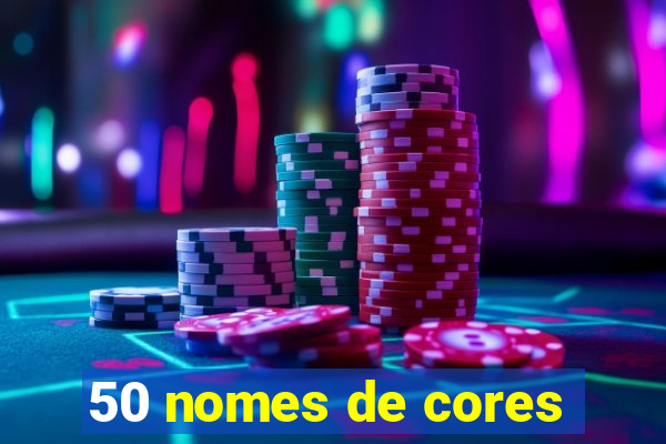 50 nomes de cores