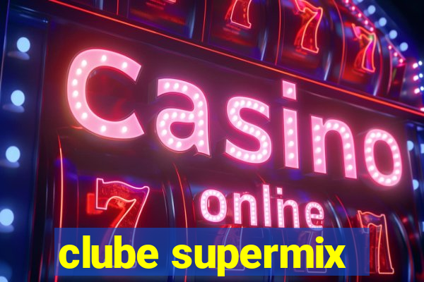 clube supermix