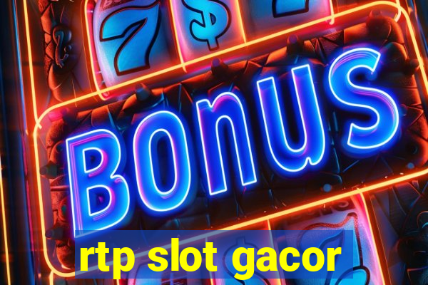 rtp slot gacor