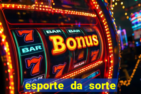 esporte da sorte casino tigre