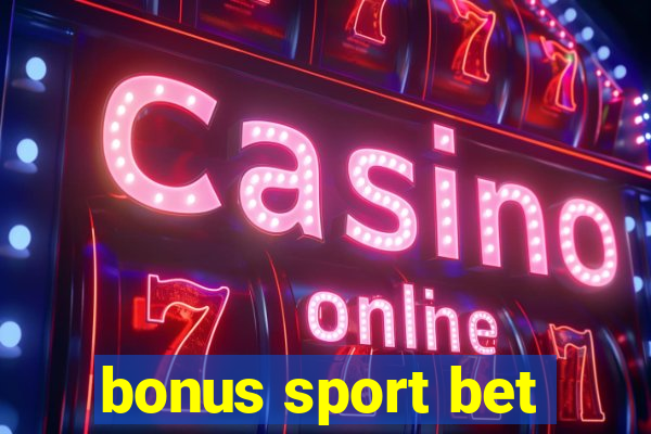 bonus sport bet