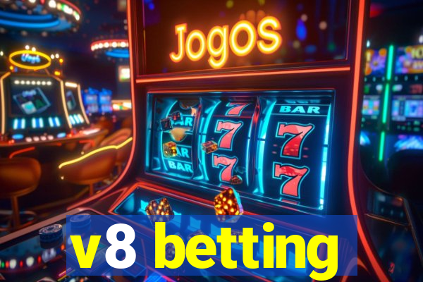 v8 betting