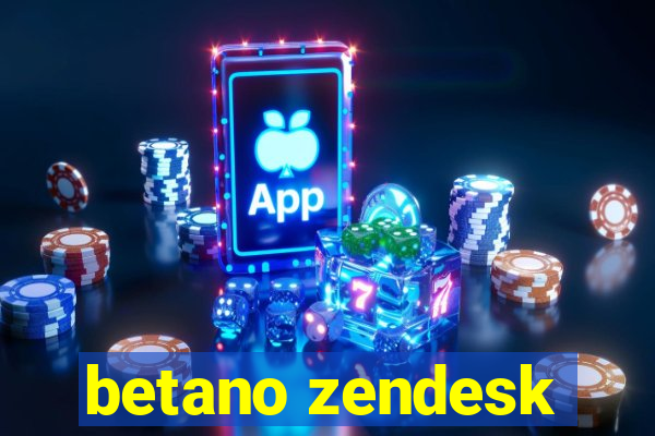 betano zendesk