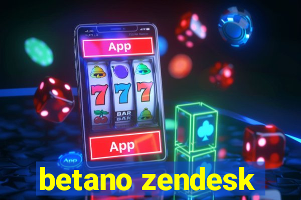 betano zendesk