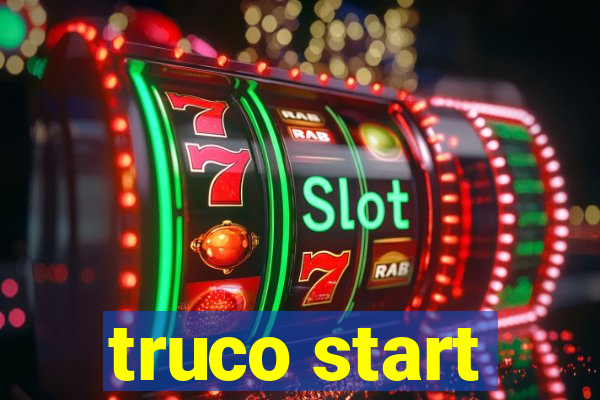 truco start