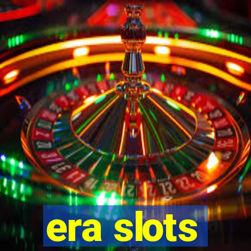 era slots