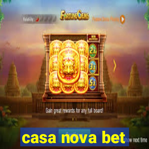 casa nova bet