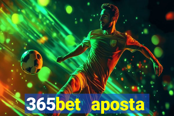 365bet aposta esportivas cassino p?quer slots