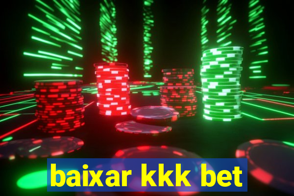 baixar kkk bet