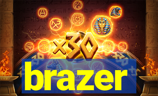 brazer