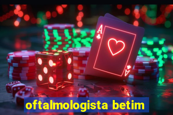 oftalmologista betim