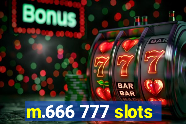 m.666 777 slots