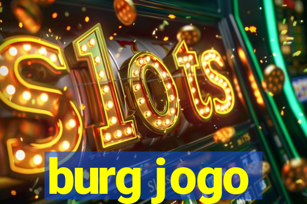 burg jogo