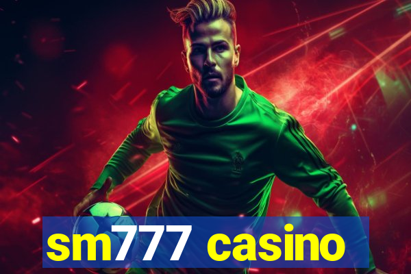 sm777 casino