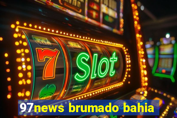 97news brumado bahia