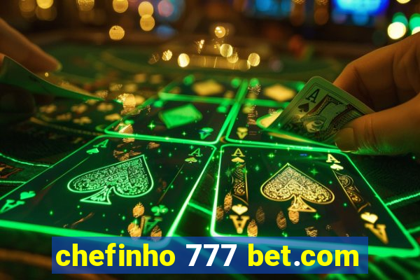 chefinho 777 bet.com