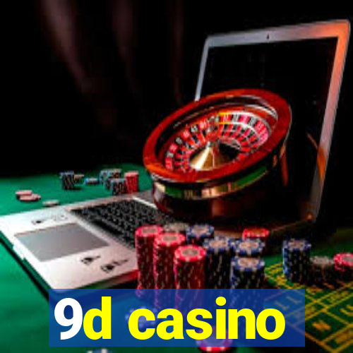 9d casino