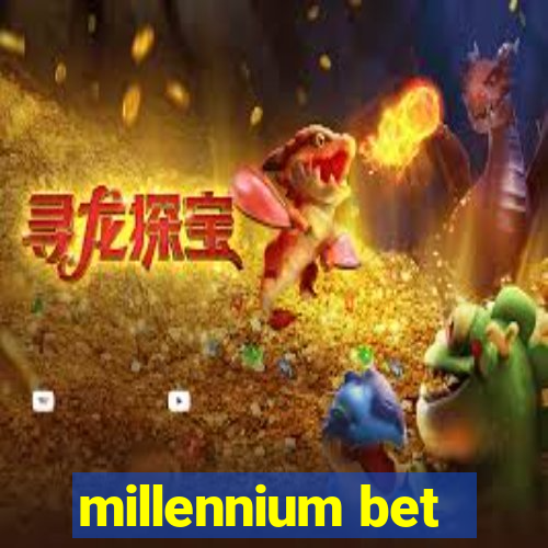 millennium bet