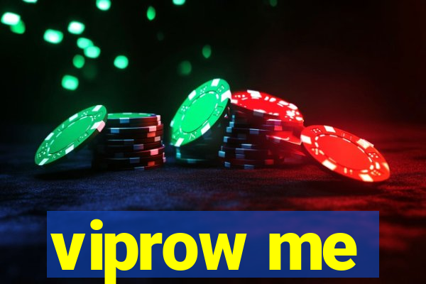 viprow me