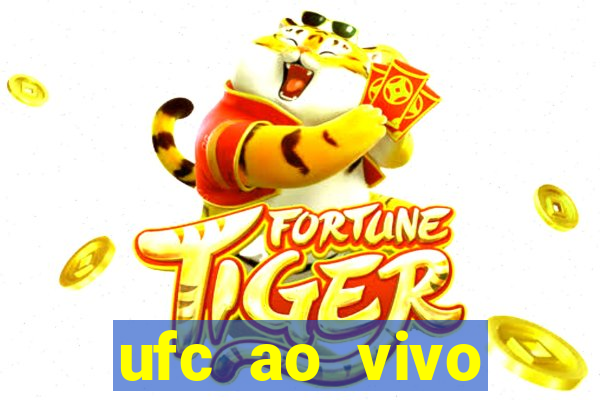 ufc ao vivo assistir online