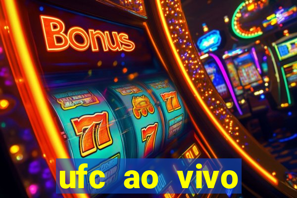 ufc ao vivo assistir online