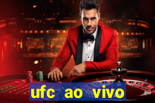 ufc ao vivo assistir online