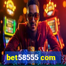 bet58555 com