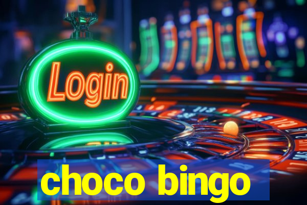 choco bingo