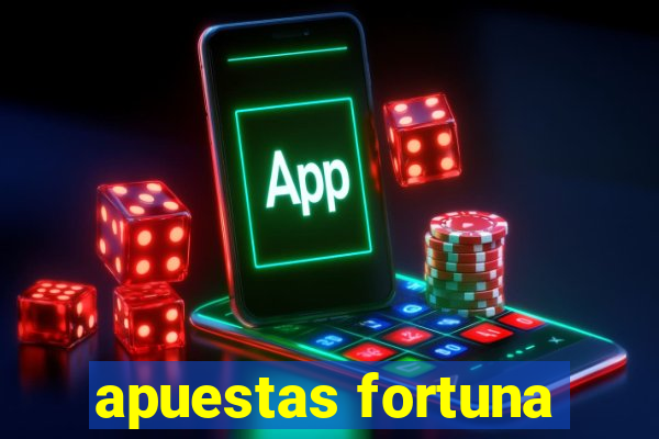 apuestas fortuna