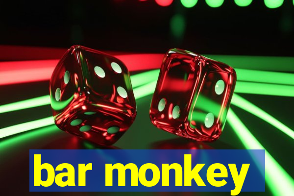 bar monkey