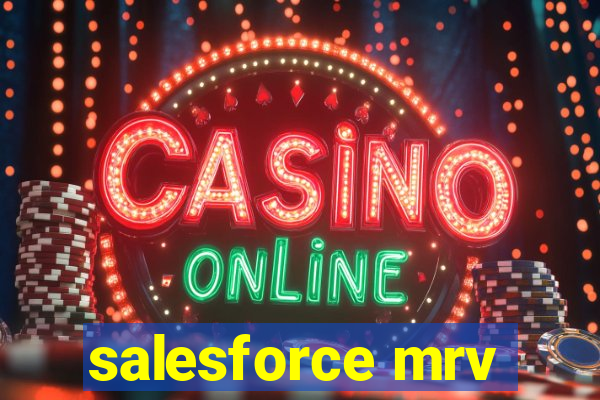 salesforce mrv