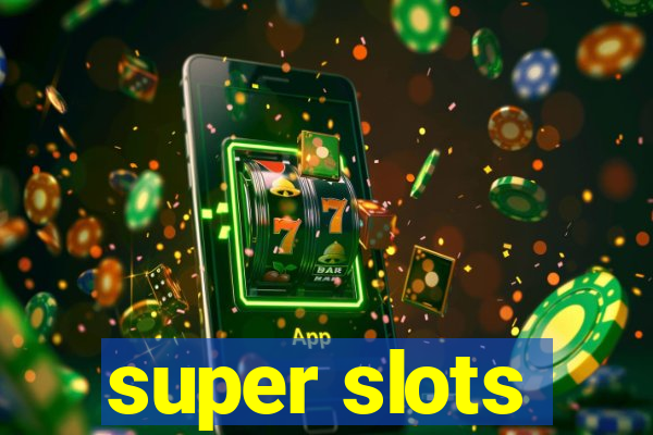 super slots