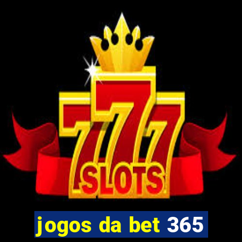 jogos da bet 365