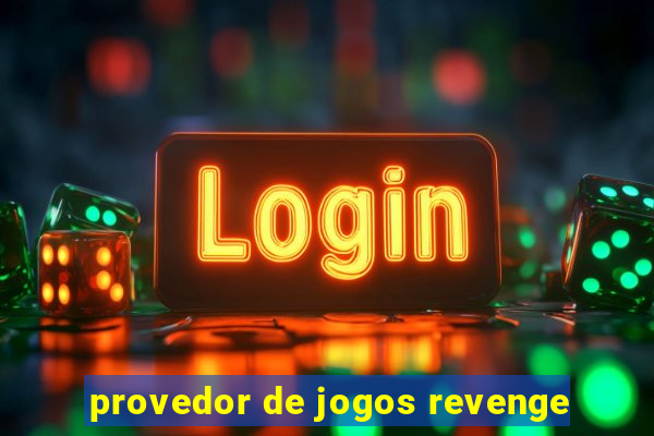 provedor de jogos revenge