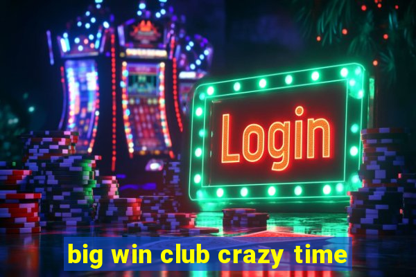 big win club crazy time