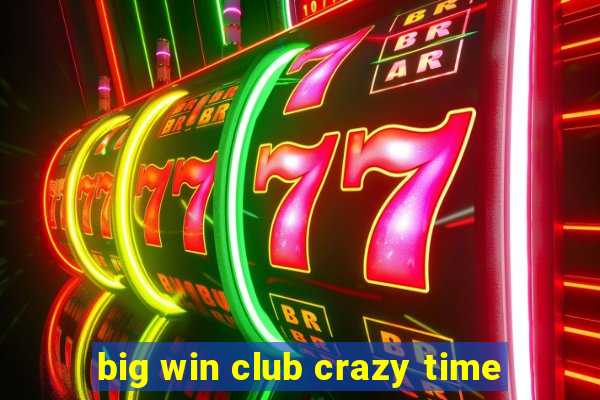 big win club crazy time