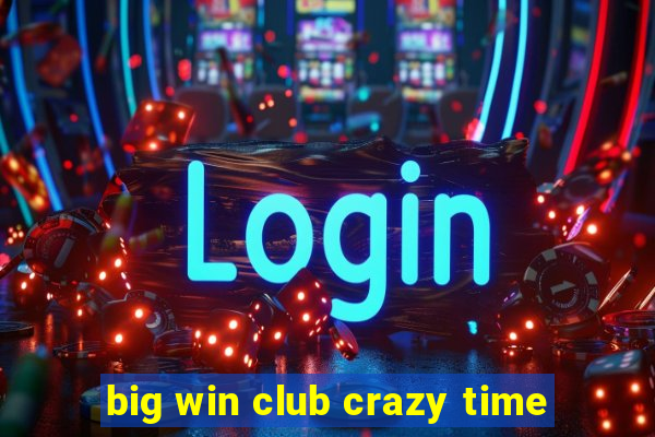 big win club crazy time