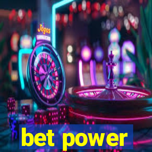 bet power