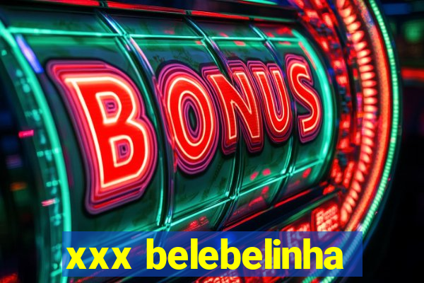 xxx belebelinha