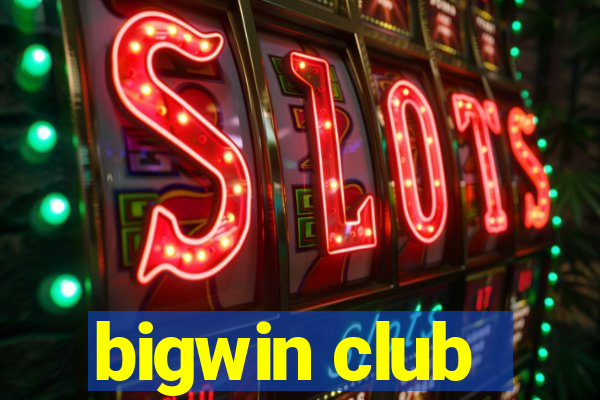 bigwin club