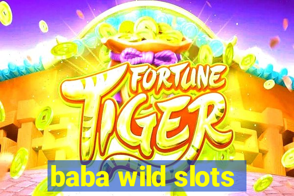 baba wild slots