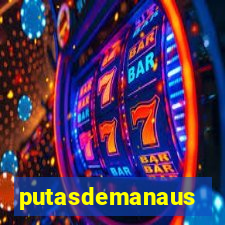 putasdemanaus