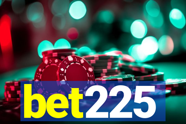 bet225