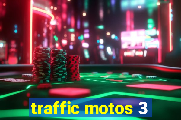 traffic motos 3